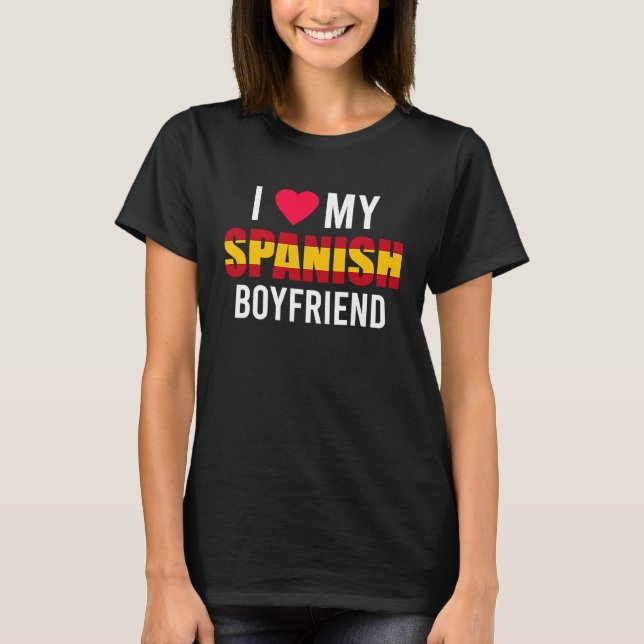 I Love My Spanish Boyfriend Valentines Day T Shirt (Framsida)
