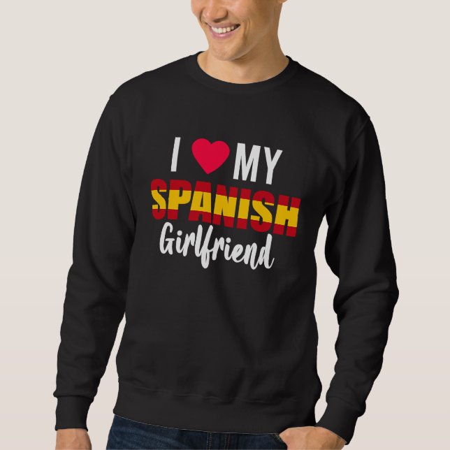 I Love My Spanish Girlfriend Valentines Day Lång Ärmad Tröja (Framsida)