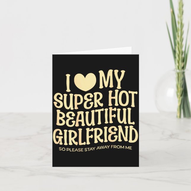 I Love My Super Hot Beautiful Girlfriend Gf Quote  Kort (Framsida)