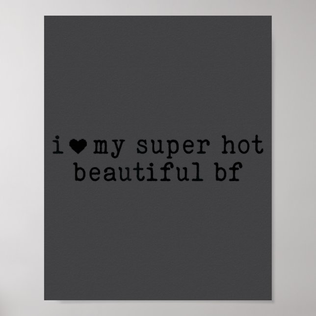 I Love My Super Hot Boyfriend Funny Girlfriend  Poster (Framsidan)