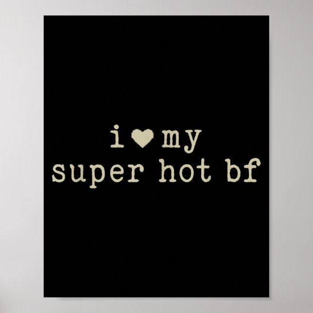 I Love My Super Hot Boyfriend Funny Girlfriend  Poster (Framsidan)