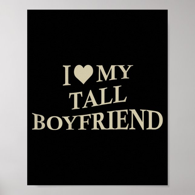 I Love My Tall Boyfriend Funny Girlfriend On Back  Poster (Framsidan)