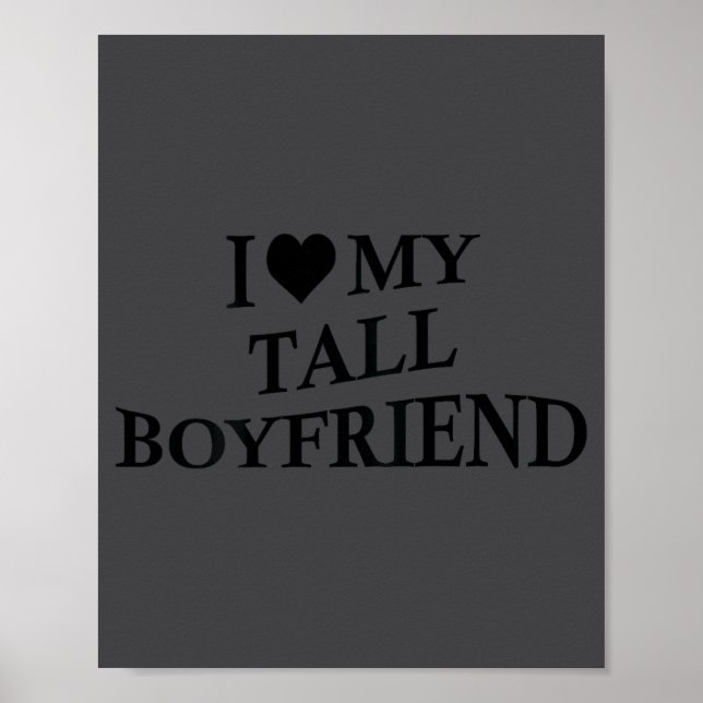 I Love My Tall Boyfriend Funny Girlfriend On Back  Poster (Framsidan)