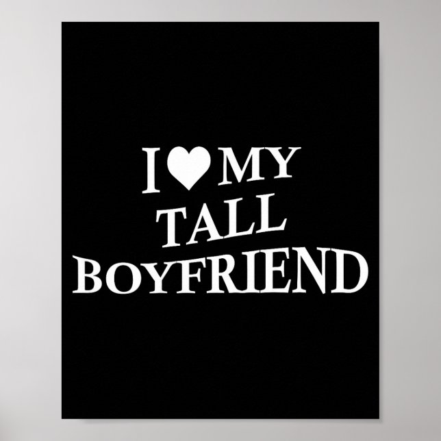 I Love My Tall Boyfriend Funny Girlfriend On Back  Poster (Framsidan)