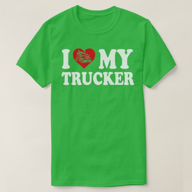 I love my trucker t shirt (Design framsida)