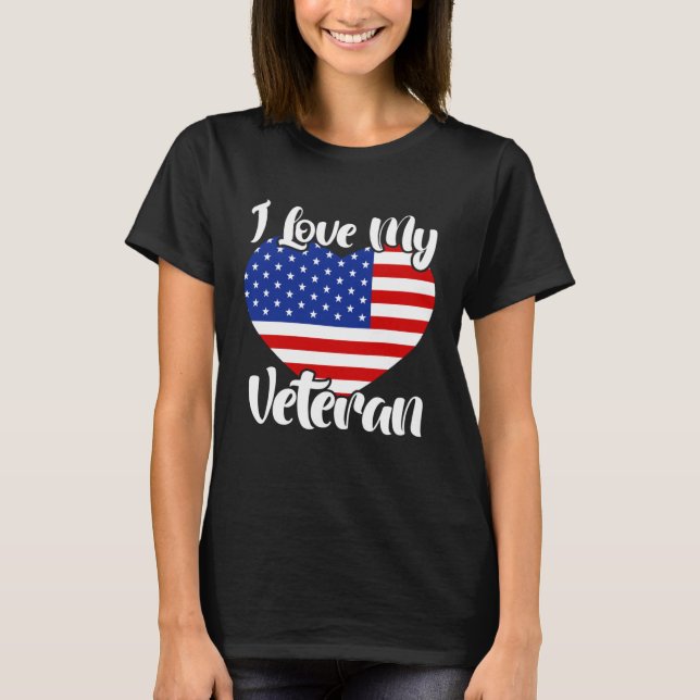 I Love My Veteran USA Flag American Memorial Day T Shirt (Framsida)