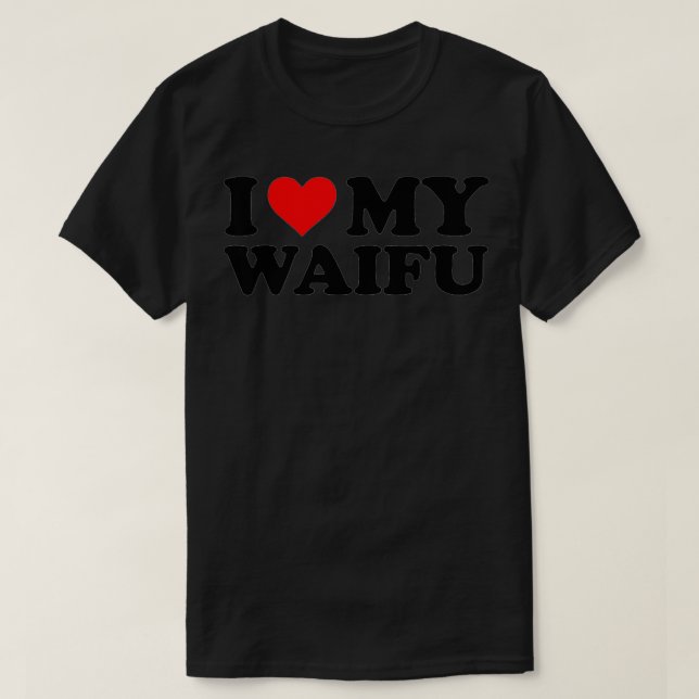 I Love My Waifu Funny Red Heart Waifu I Heart My W T Shirt (Design framsida)