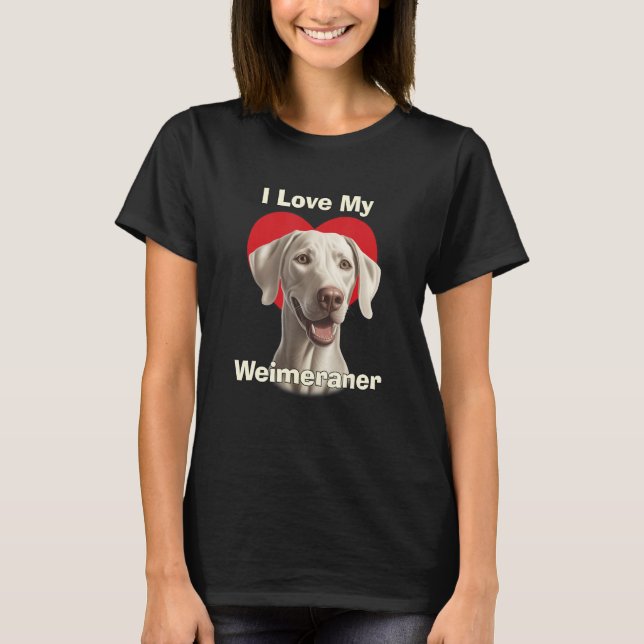 I Love My Weimaraner Puppy Dog T Shirt (Framsida)