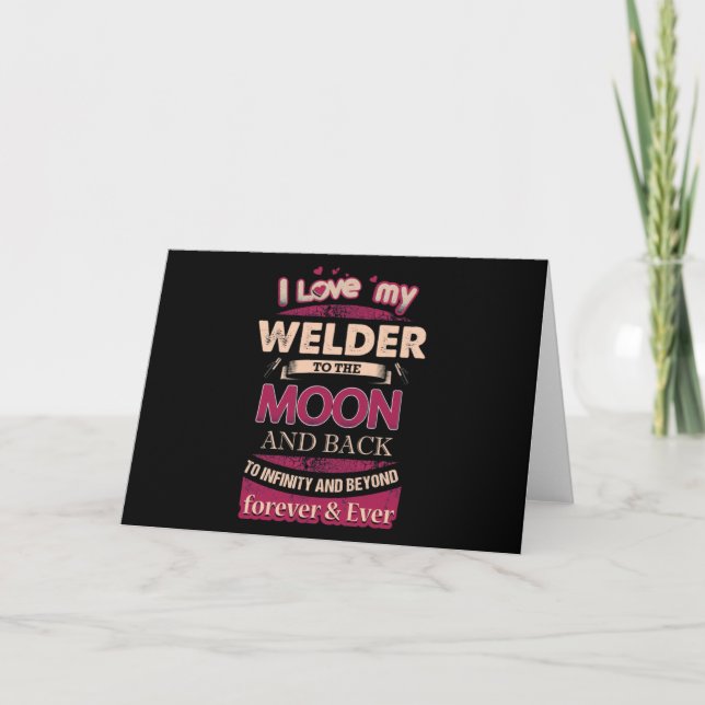 I Love My Welder To The Moon Kort (Framsida)