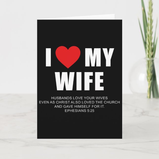 I Love My Wife – Christian Men's Ephesians 525 Val Kort (Framsida)
