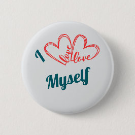 I Love Myself - Self-Care Button Knapp