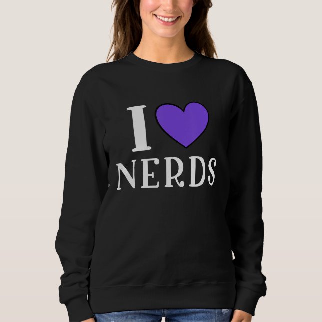I Love Nerds  Geeky Nerd T Shirt (Framsida)