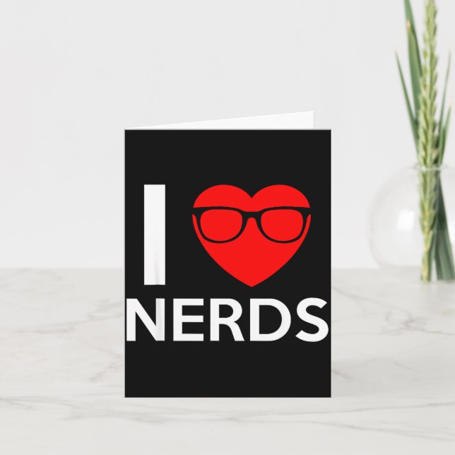 I Love Nerds Gles Funny Heart Valentines Gift Men  Kort (Framsida)