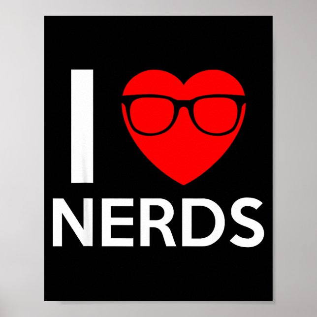 I Love Nerds Gles Funny Heart Valentines Gift Men  Poster (Framsidan)