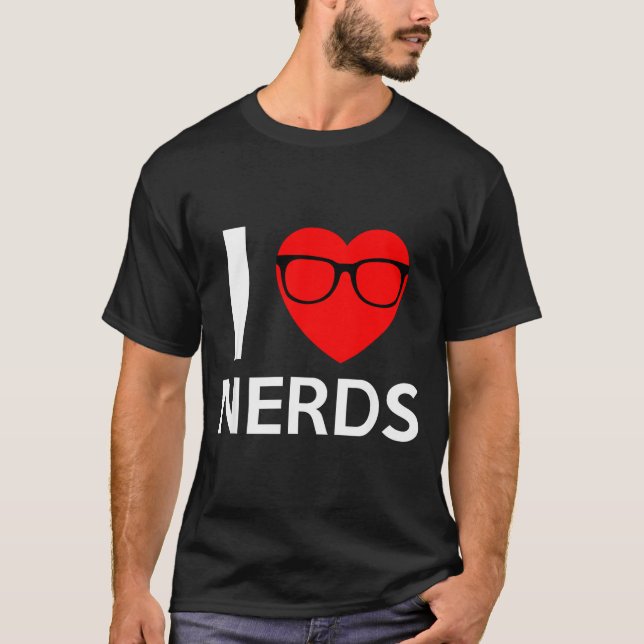 I Love Nerds Gles Funny Heart Valentines Gift Men  T Shirt (Framsida)