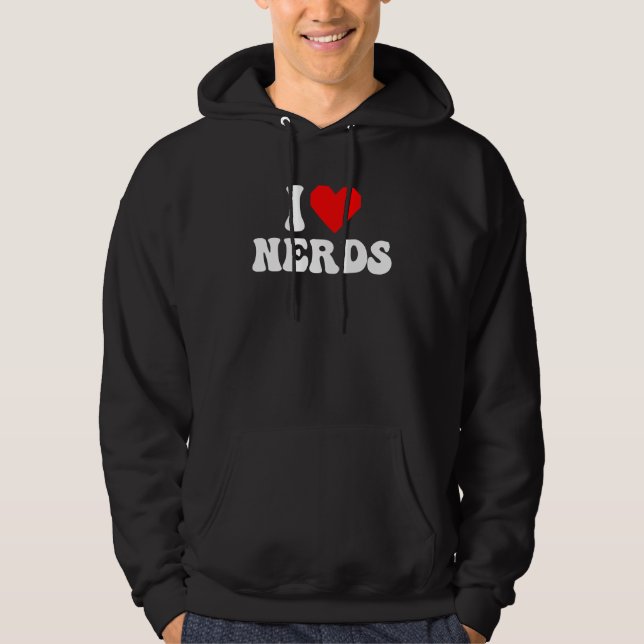 I Love Nerds Hoodie (Framsida)