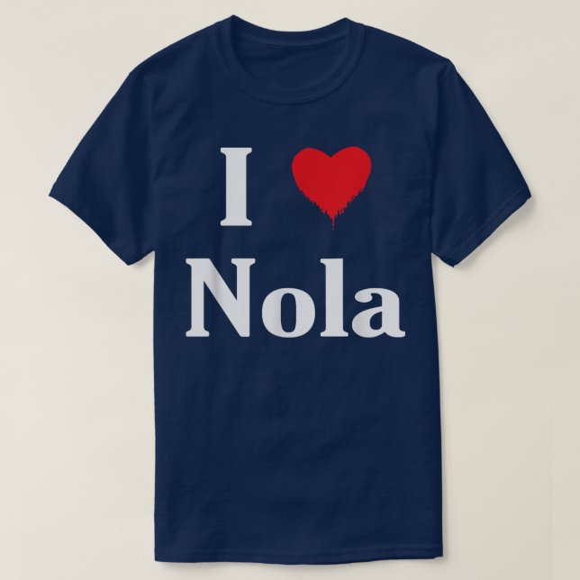 I Love Nola Cool Name  T Shirt (Design framsida)