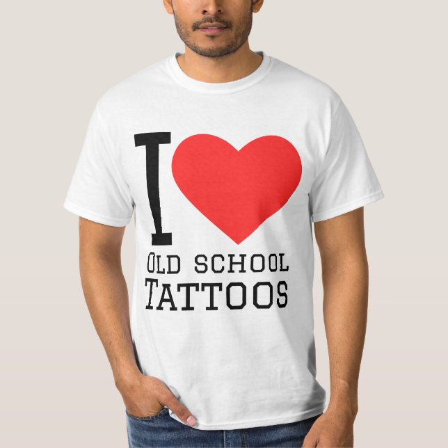 I love old school tattoos t shirt (Framsida)