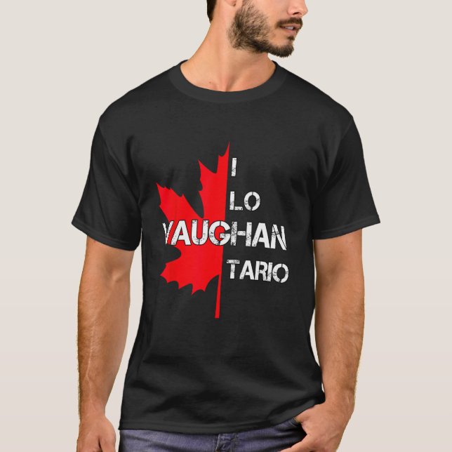 I love Ontario Canada Vaughan Maple Leaf Distresse T Shirt (Framsida)