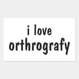 I Love Orthography Funny Spelling Joke Sticker Rektangulärt Klistermärke