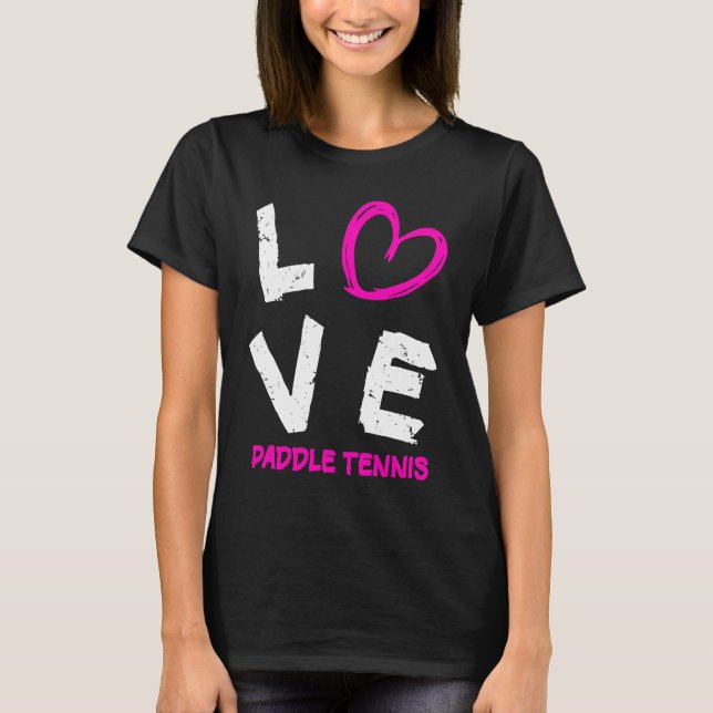 I Love Paddle Tennis Heart T Shirt (Framsida)