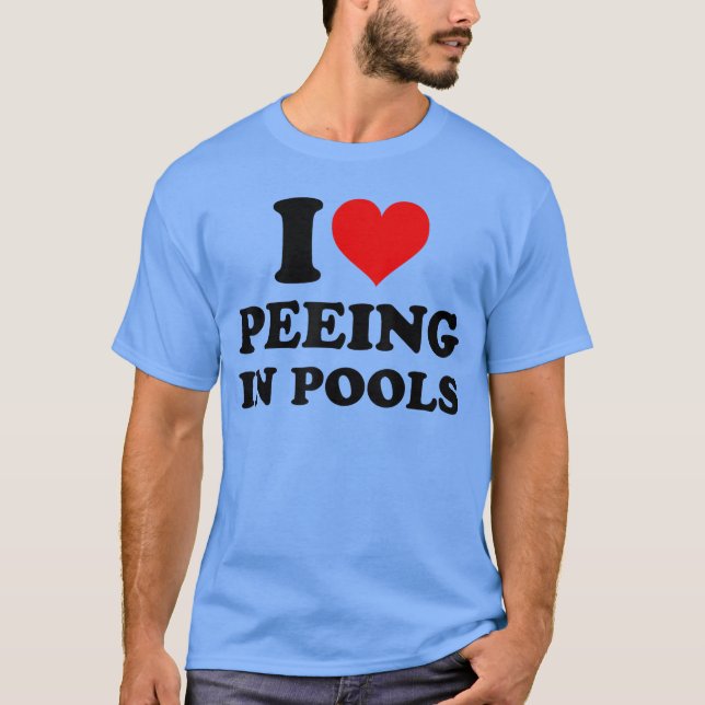 I Love Peeing in Pools Funny Pee in Pool Swimming  T Shirt (Framsida)