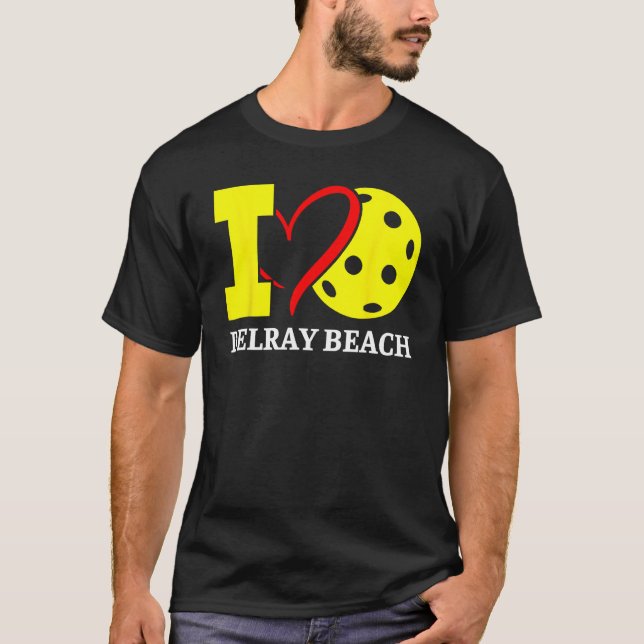 I Love Pickleball in Delray Beach Florida T Shirt (Framsida)
