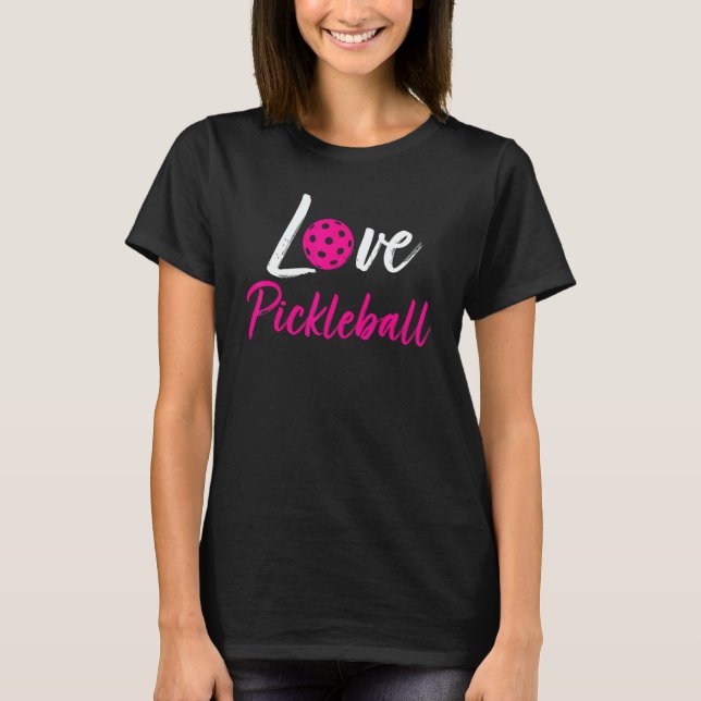 I Love Pickleball     Pickle Ball for Player T Shirt (Framsida)