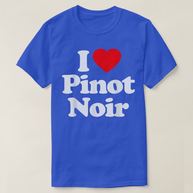 I Love Pinot Noir Heart _ Funny  T Shirt (Design framsida)