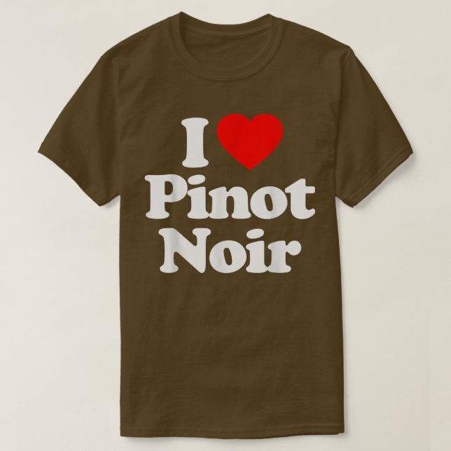 I Love Pinot Noir Heart _ Funny  T Shirt (Design framsida)
