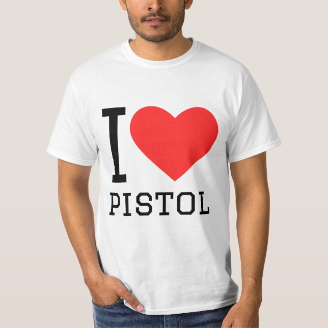 I love pistol t shirt (Framsida)