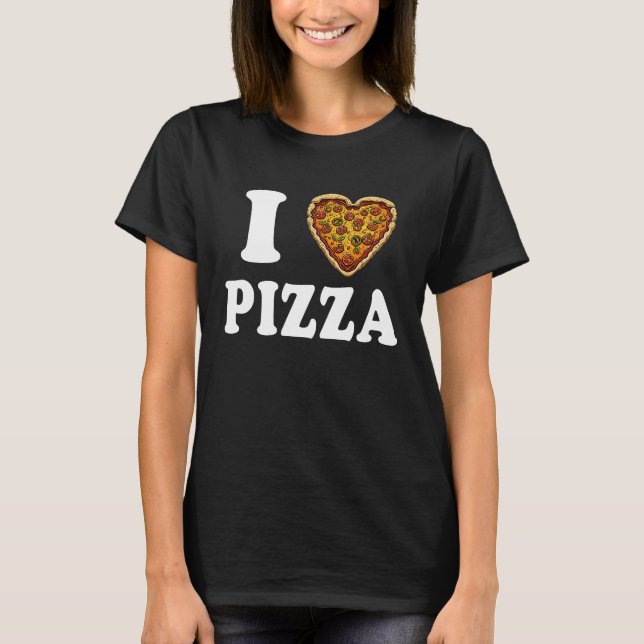 I Love Pizza T Shirt (Framsida)