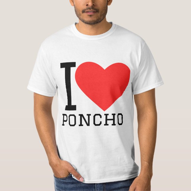 I love poncho t shirt (Framsida)