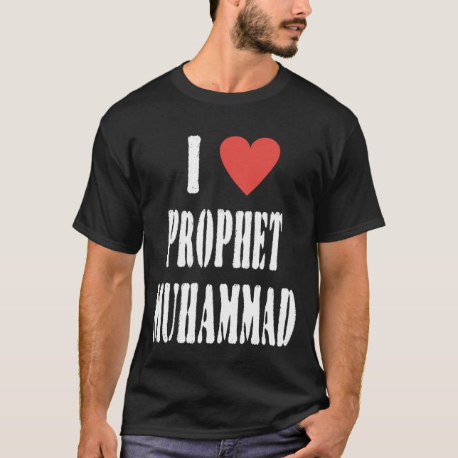I Love Prophet Muhammad, Islamic Faith & Peace Des T Shirt (Framsida)