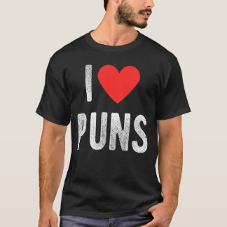 I Love Puns Funny Humor Quote family T Shirt