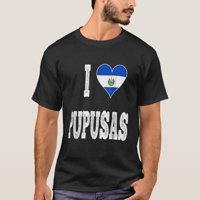 I love Pupusa from El Salvador T Shirt (Framsida)