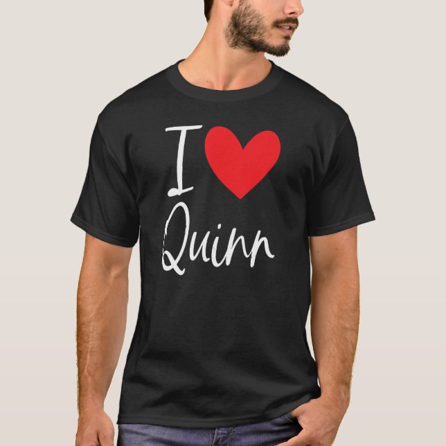 I Love Quinn Name Personalized Boy Man Bff Friend  T Shirt (Framsida)