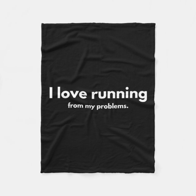 I Love Running From My Problems Funny Quotes  Fleecefilt (Framsidan)