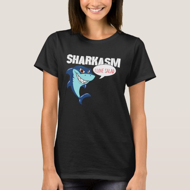 I love Salad Funny Sharkasm T Shirt (Framsida)