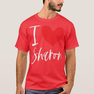 I Love Sharon Name Personalized Girl Woman Bff Fri T Shirt