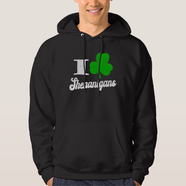 I Love Shenanigans Shamrock St Patrick Day Men Wom Hoodie (Framsida)