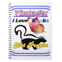 I Love Skunks, Not People Anteckningsbok