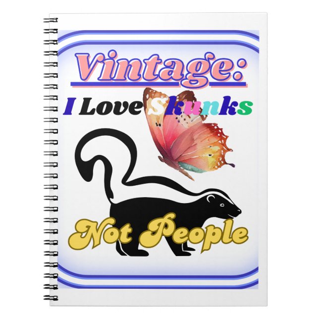 I Love Skunks, Not People Anteckningsbok (Framsidan)