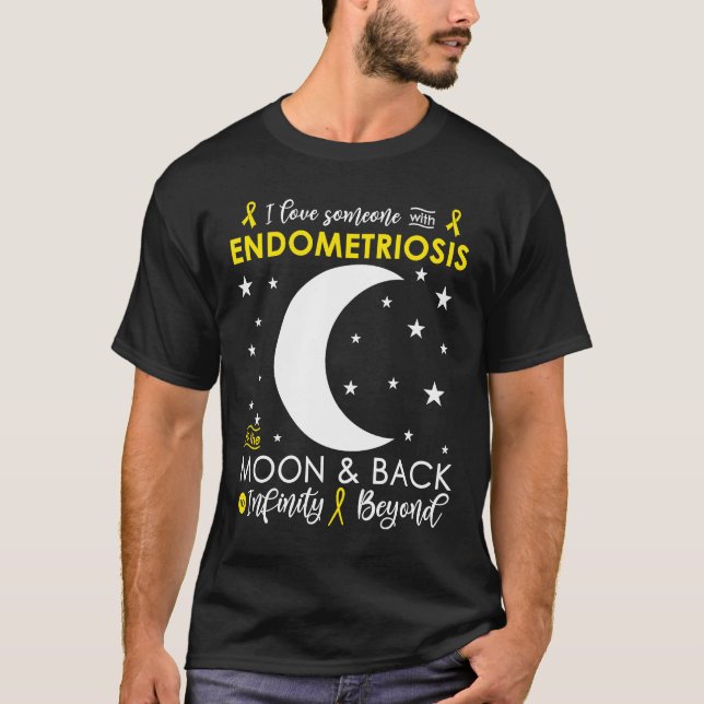 I love Someone To The Moon & Back Endometriosis Aw T Shirt (Framsida)
