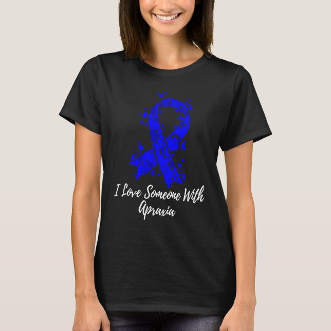 I Love Someone With Apraxia Awareness T Shirt (Framsida)