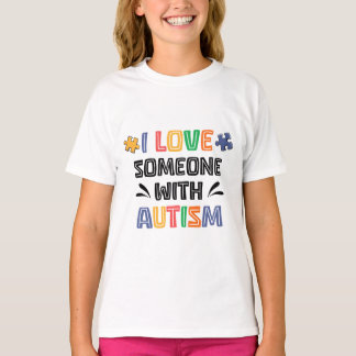 I Love Someone With Autism T Shirt
