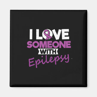I Love Someone With Epilepsy Day Seizures Warrior  Magnet