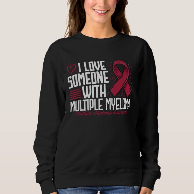 I Love Someone with Multiple Myeloma Awareness T Shirt (Framsida)