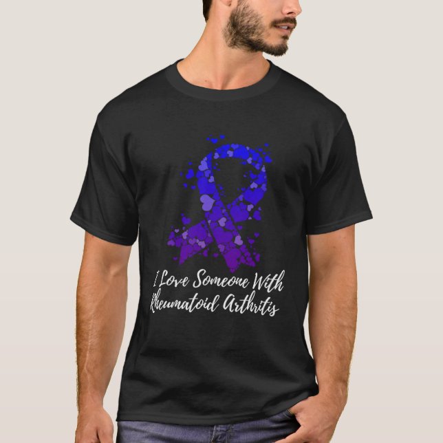 I Love Someone With Rheumatoid Arthritis Awareness T Shirt (Framsida)