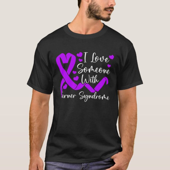 I Love Someone With Turner Syndrome Support  1 T Shirt (Framsida)